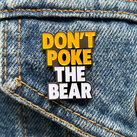 Don't Poke The Bear "Stacked" Enamel Pin